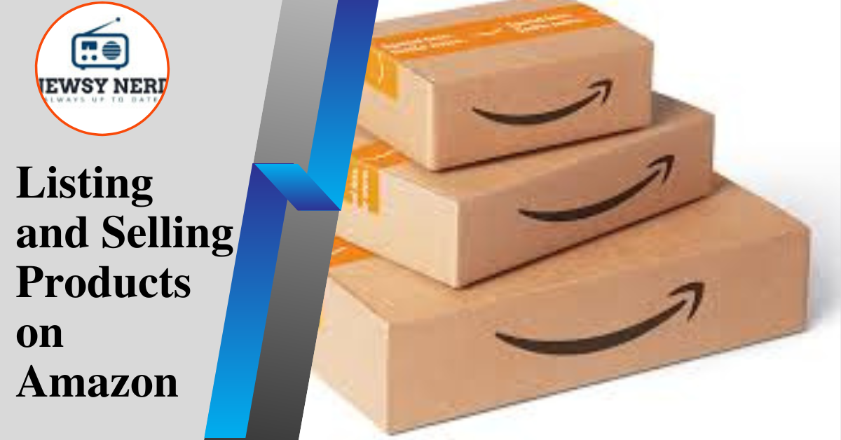 Listing and Selling Products on Amazon 